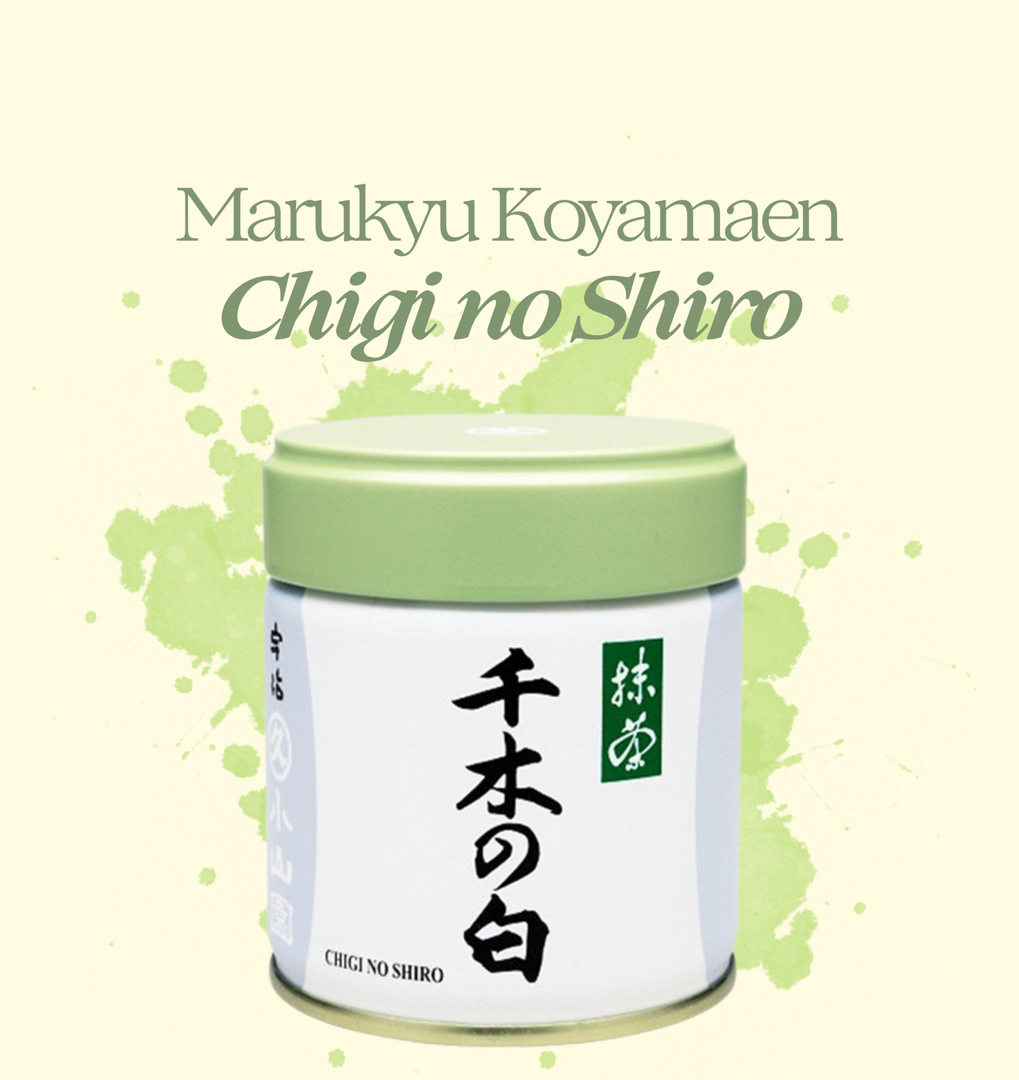 Marukyu Koyamaen - Chigi no Shiro